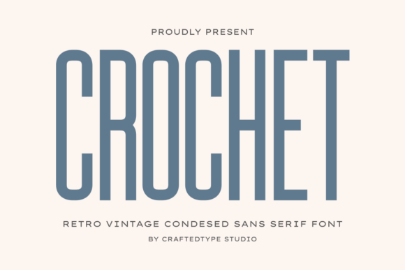 Crochet: A Sleek Vintage Sans Serif Font for Modern Design